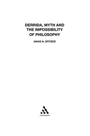 Front cover of Derrida, myth, and the impossibility of philosophy by Anais Spitzer