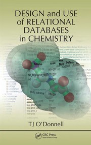 Front cover of Design and Use of Relational Databases in Chemistry by TJ O'Donnell