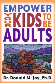 Front cover of Empower your kids to be adults by Donald M. Joy