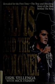 Cover of Elvis and the colonel by Dirk Vellenga