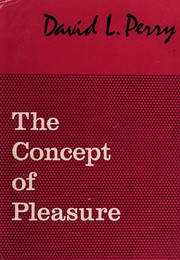 Front cover of The concept of pleasure by David L. Perry