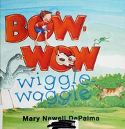 Front cover of Bow-wow wiggle waggle by Mary Newell DePalma