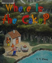 Cover of Where is the cake? by Tjong Khing The