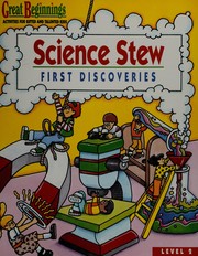 Front cover of Science Stew: First Discoveries (Great Beginnings : Level 2) by Laurie Steding