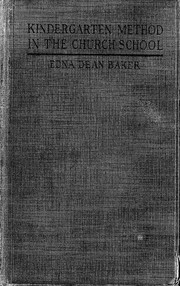 Front cover of Kindergarten method in the church school by Edna Dean Baker