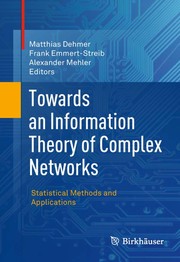 Front cover of Towards an Information Theory of Complex Networks by Matthias Dehmer