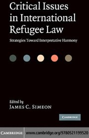 Front cover of Critical issues in international refugee law by James C. Simeon