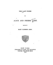 Cover of The last poems of Alice and Phoebe Cary by Alice Cary