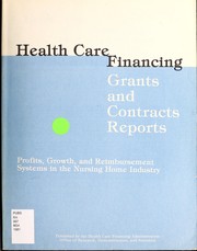 Front cover of Profits, growth, and reimbursement systems in the nursing home industry by S. Malhotra