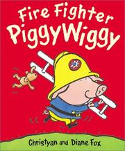 Front cover of Fire fighter Piggywiggy by Christyan Fox