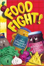 Front cover of Food fight! by Carol Diggory Shields