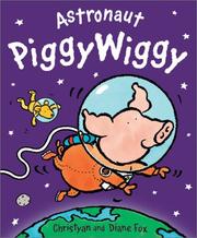 Front cover of Astronaut PiggyWiggy by Christyan Fox