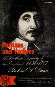 Front cover of Puritans and Yankees the Winthrop Dynasty of New England by Dunn