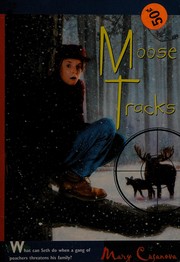 Cover of Moose tracks by Mary Casanova