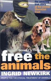 Cover of Free the animals! by Ingrid Newkirk