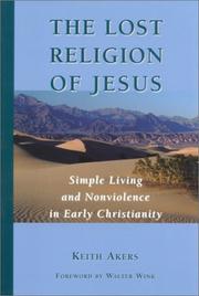 Front cover of The Lost Religion of Jesus by Keith Akers