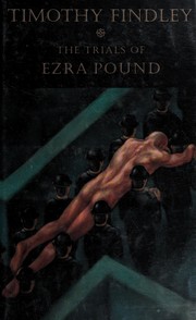 Front cover of The trials of Ezra Pound by Timothy Findley