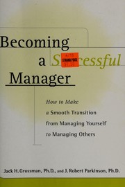 Front cover of Becoming a successful manager by Jack H. Grossman