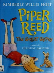 Front cover of Piper Reed, the great gypsy by Kimberly Willis Holt