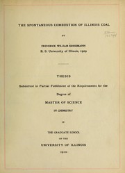Front cover of The spontaneous combustion of Illinois coal by Frederick William Kressmann