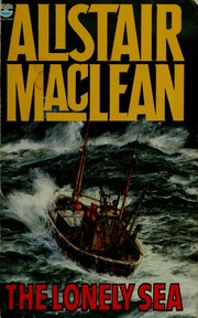 Front cover of The Lonely Sea by Alistair MacLean