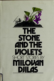 Cover of The stone and the violets by Milovan Đilas