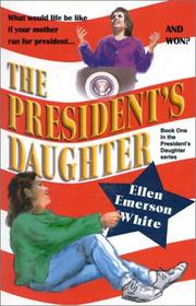 Front cover of The President's Daughter by Ellen Emerson White
