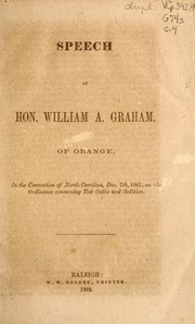 Front cover of Speech of Hon. William A. Graham, of Orange, in the Convention of North Carolina, Dec. 7th, 1861, on the ordinance concerning test oaths and sedition by William A. Graham