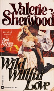 Cover of Wild Willful Love (Love #3) by Valerie Sherwood