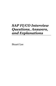 Front cover of SAP FICO Interview Questions, Answers, and Explanations by Stuart Lee