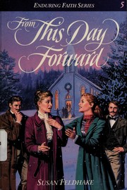 Cover of From this day forward by Susan C. Feldhake