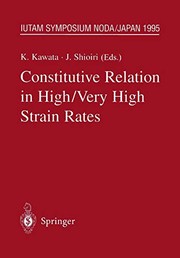 Front cover of Constitutive Relation in High/Very High Strain Rates by Kozo Kawata