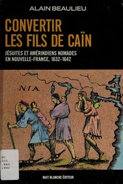 Front cover of Convertir les fils de Caïn by Beaulieu, Alain