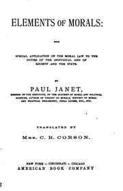 Front cover of Elements of Morals: With Special Application of the Moral Law to the Duties of the Individual .. by Paul Janet