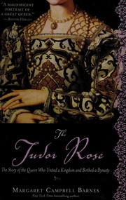 Front cover of The Tudor rose by Margaret Campbell