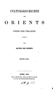 Front cover of Culturgeschichte des Orients unter den Chalifen by von Alfred Kremer