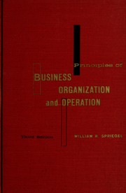 Front cover of Principles of business organization and operation by William R. Spriegel