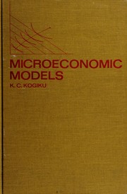 Front cover of Microeconomic models by K C. Kogiku