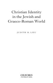 Front cover of CHRISTIAN IDENTITY IN THE JEWISH AND GRAECO-ROMAN WORLD by JUDITH LIEU