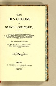 Front cover of Code des colons de Saint-Domingue, présentant l'histoire et la législation de l'ex-colonie by Charles Vanufel
