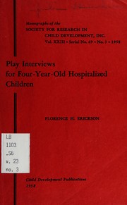 Front cover of Play interviews for four-year-old hospitalized children by Florence H. Erickson