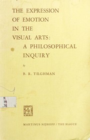 Cover of The expression of emotion in the visual arts by Benjamin R. Tilghman