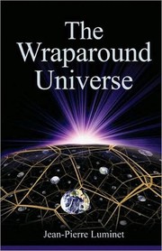 Cover of The Wraparound Universe by Jean-Pierre Luminet