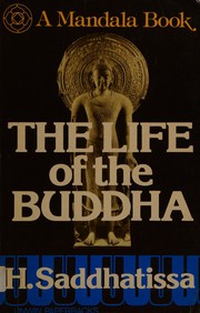 Front cover of The life of the Buddha by H. Saddhatissa