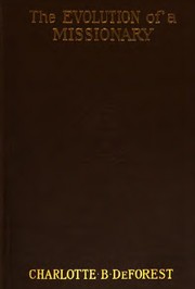 Front cover of The evolution of a missionary by Charlotte B. DeForest