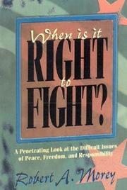Cover of When is it right to fight? by Robert A. Morey