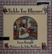 Cover of Tickle-toe rhymes by Joan Knight