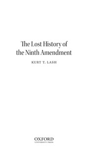 Front cover of The lost history of the Ninth Amendment by Kurt T. Lash