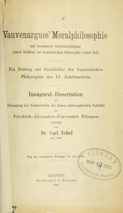 Cover of Vauvenargues' Moralphilosophie mit besonderer Berücksichtigung seiner Stellung zur französischen Philosophie des 18. Jahrhunderts by Carl Nebel