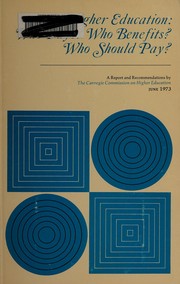 Front cover of Higher education: who pays? Who benefits? Who should pay? by Carnegie Commission on Higher Education.
